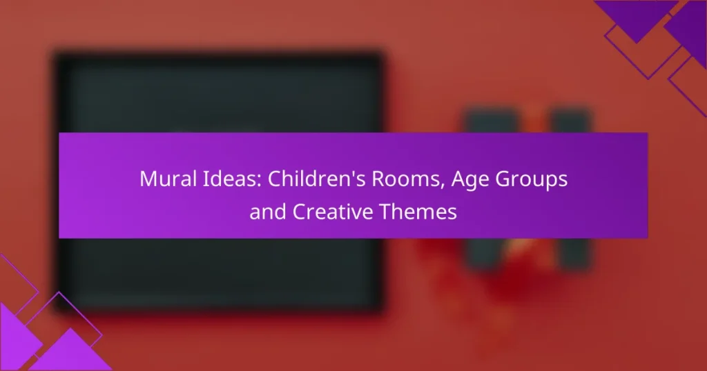 Mural Ideas: Children’s Rooms, Age Groups and Creative Themes