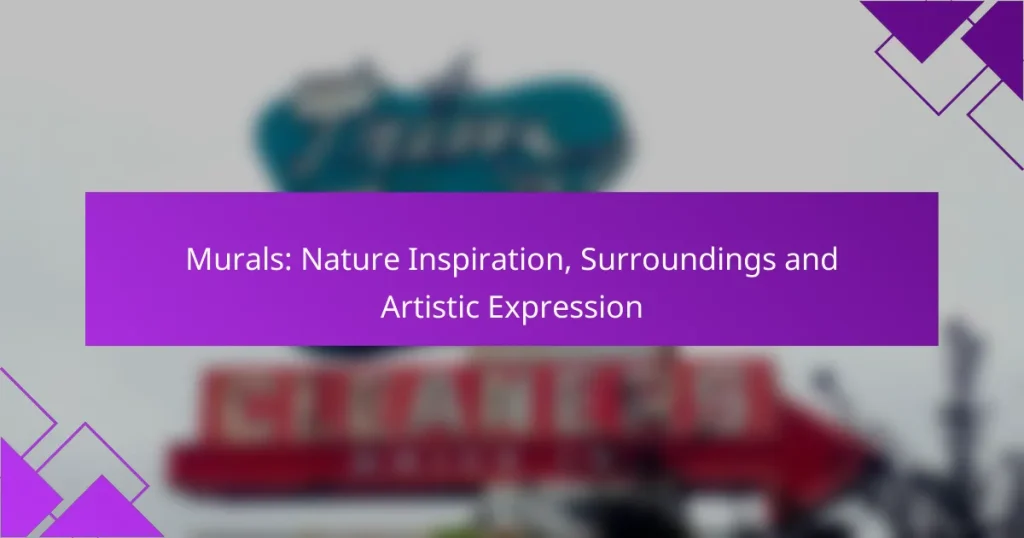 Murals: Nature Inspiration, Surroundings and Artistic Expression