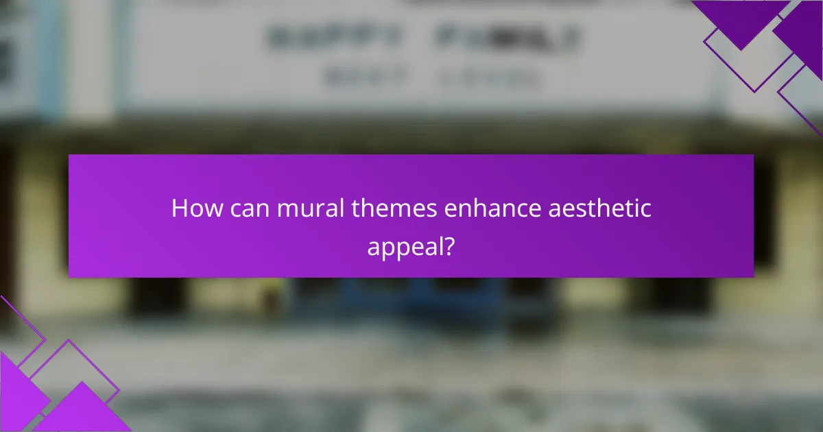 How can mural themes enhance aesthetic appeal?