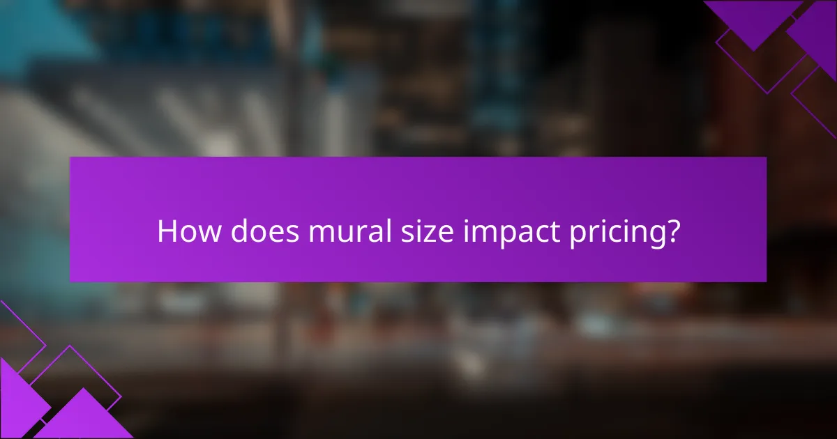How does mural size impact pricing?