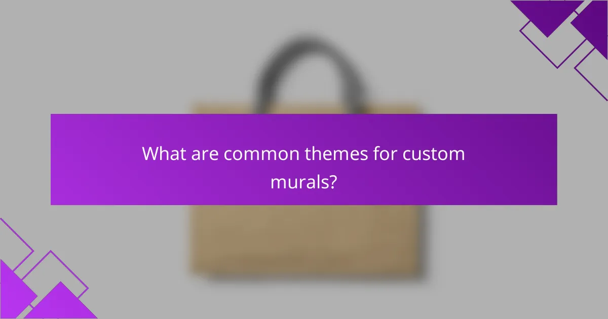 What are common themes for custom murals?