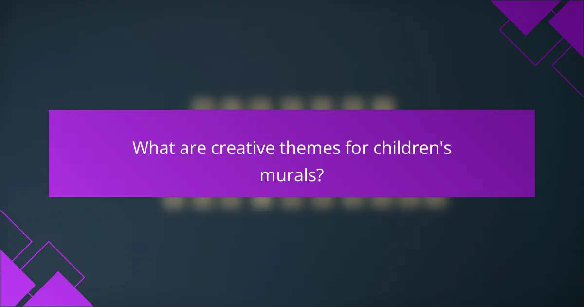 What are creative themes for children's murals?