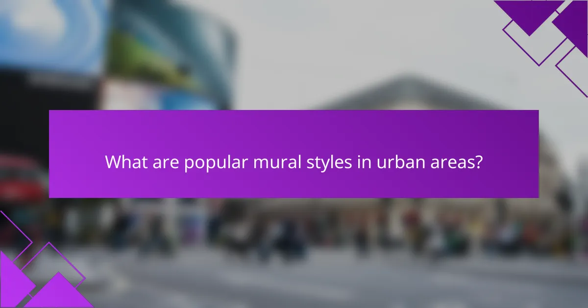 What are popular mural styles in urban areas?