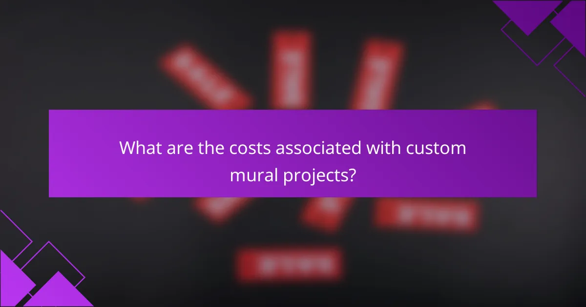 What are the costs associated with custom mural projects?