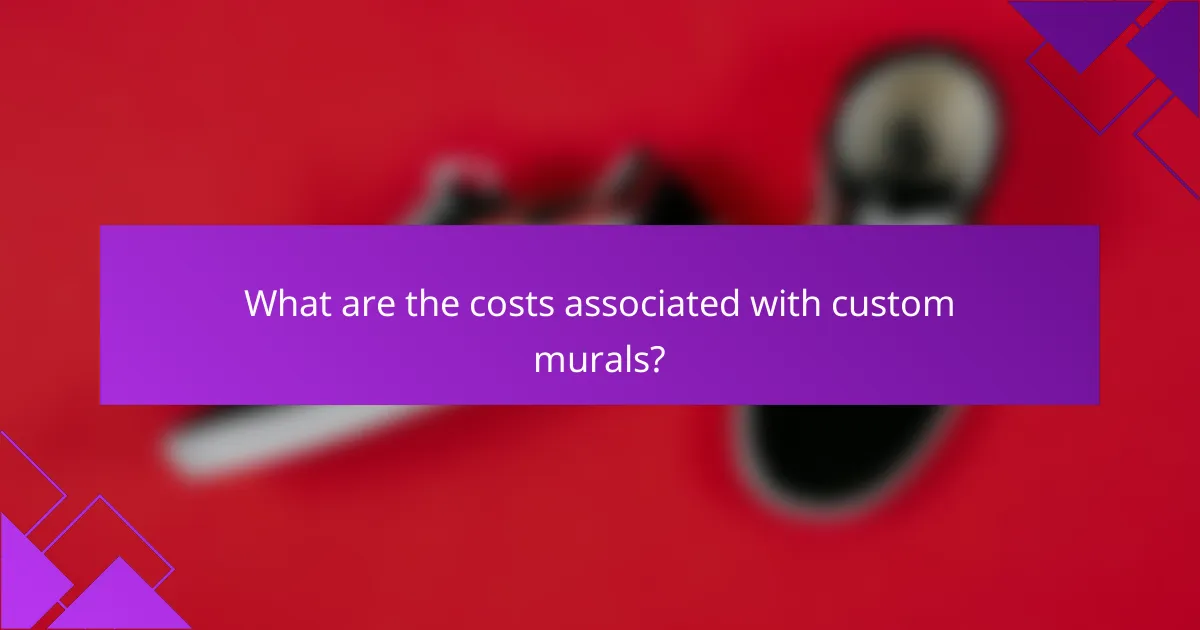What are the costs associated with custom murals?