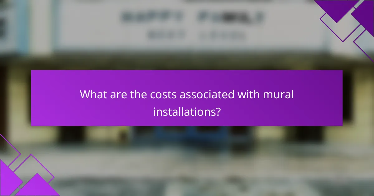 What are the costs associated with mural installations?