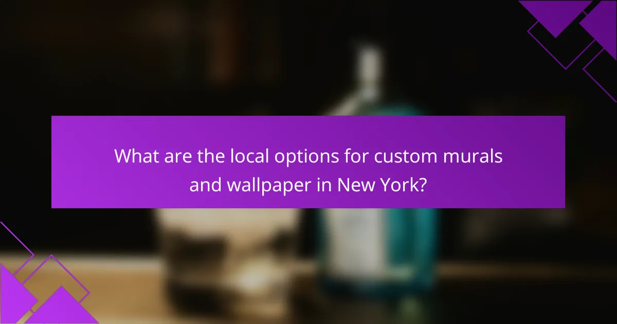 What are the local options for custom murals and wallpaper in New York?