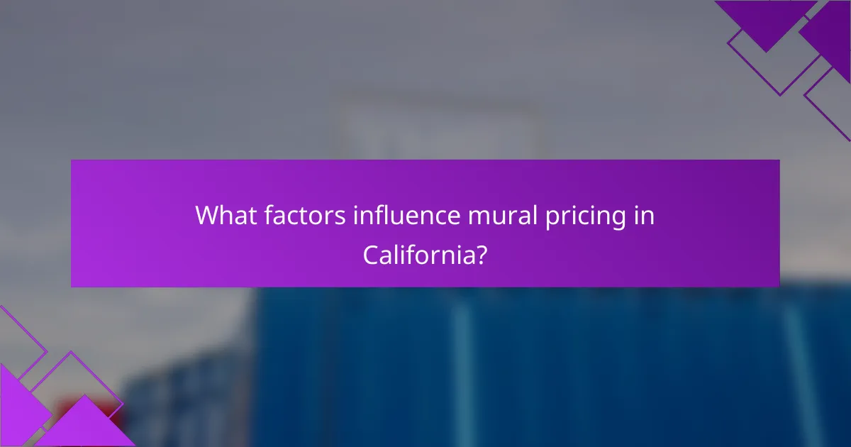 What factors influence mural pricing in California?